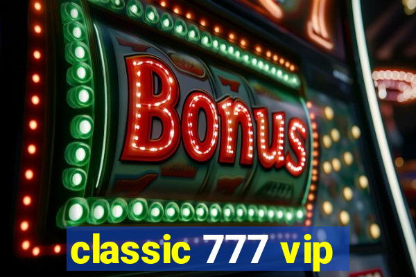classic 777 vip